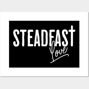 Steadfast Love Posters and Art